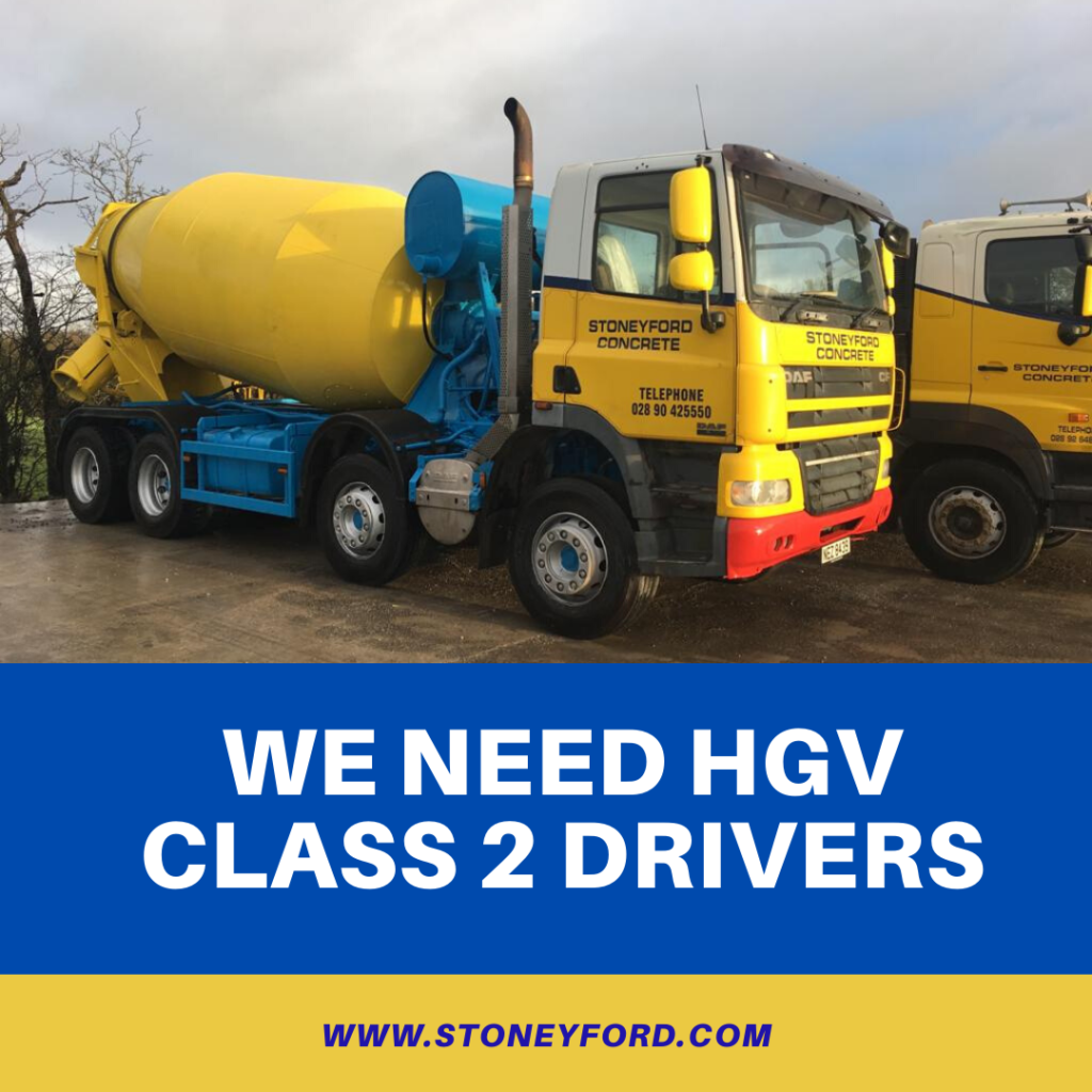 Hiring HGV Class 2 Cement Mixer Drivers | Stoneyford Concrete